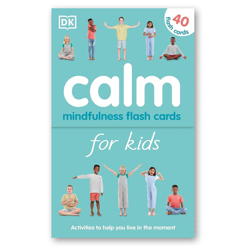 Calm - Mindfulness Flash Cards For Kids: 40 Activities To Help You Learn To Live In The Moment