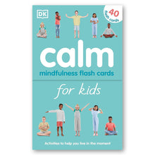 Calm - Mindfulness Flash Cards For Kids: 40 Activities To Help You Learn To Live In The Moment