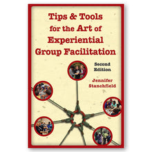 Tips & Tools: The Art of Experiential Group Facilitation 2nd Edition